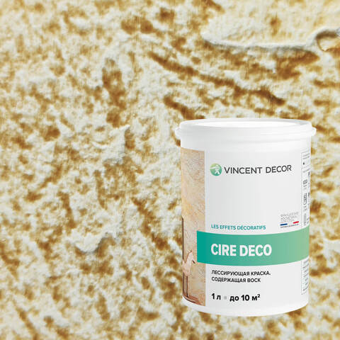 Краска декоративная лессирующая с воском Vincent Decor Cire Deco / Винсент Декор Сир Деко